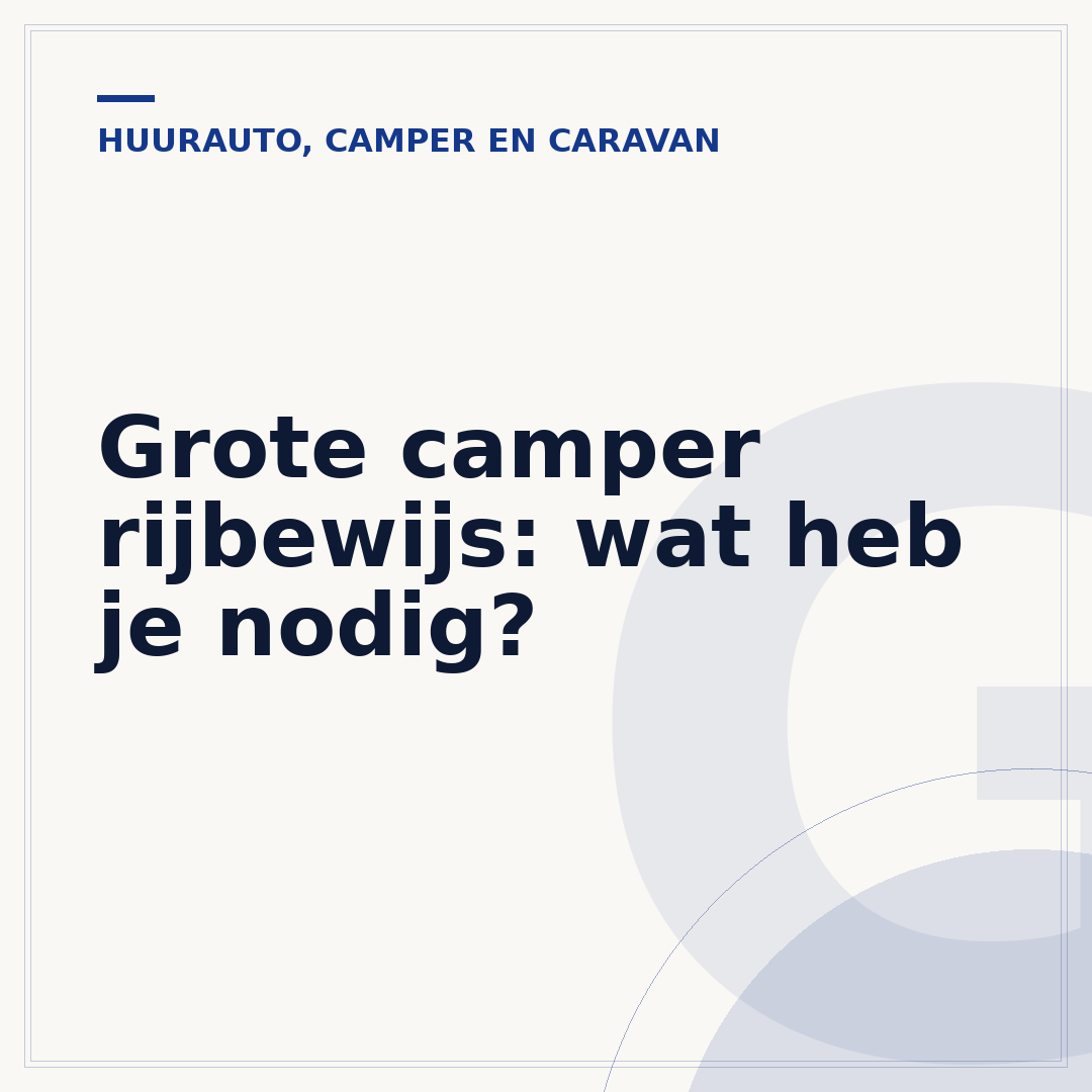 Grote camper rijbewijs: wat heb je nodig?
