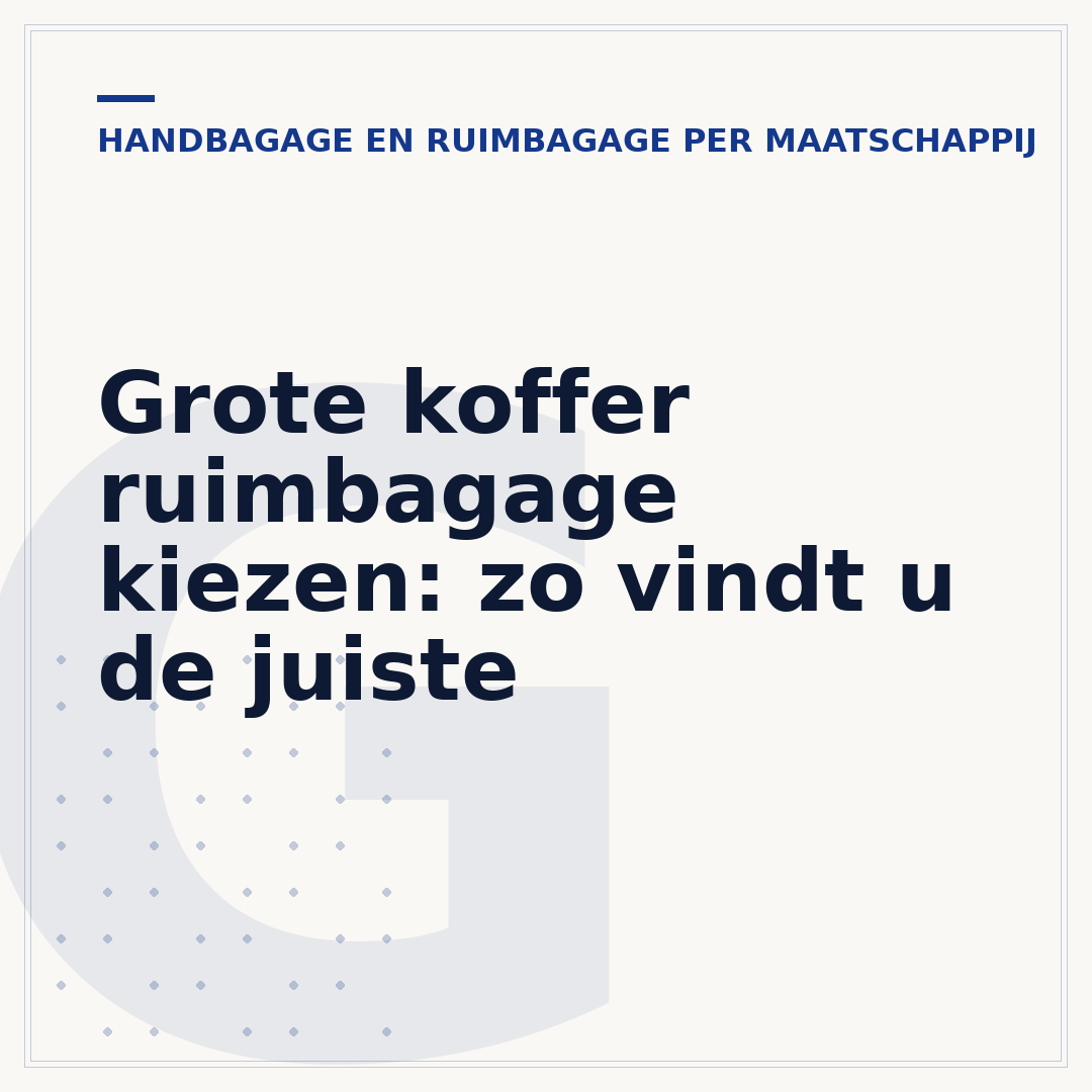 Grote koffer ruimbagage kiezen: zo vindt u de juiste