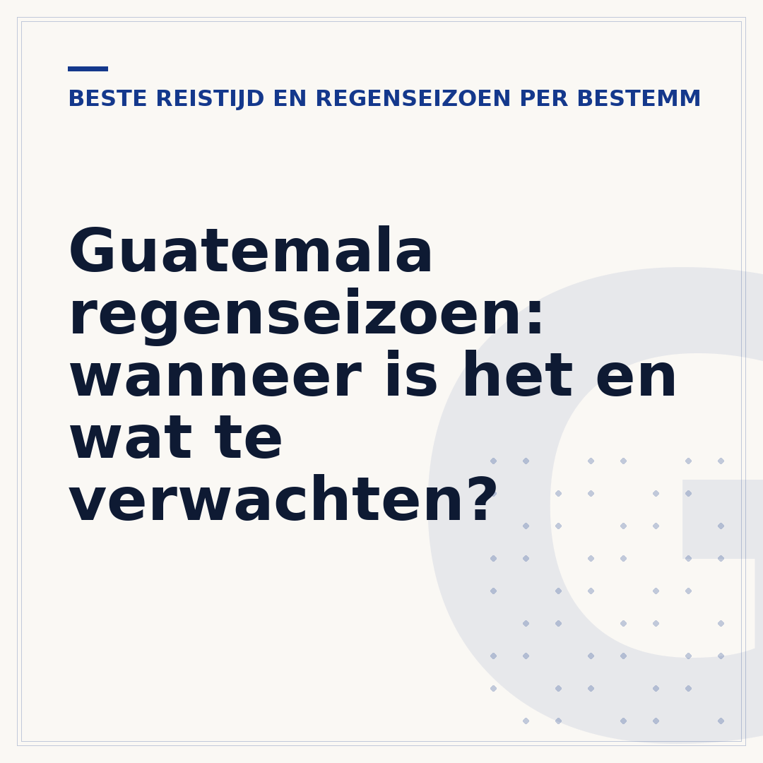 Guatemala regenseizoen: wanneer is het en wat te verwachten?