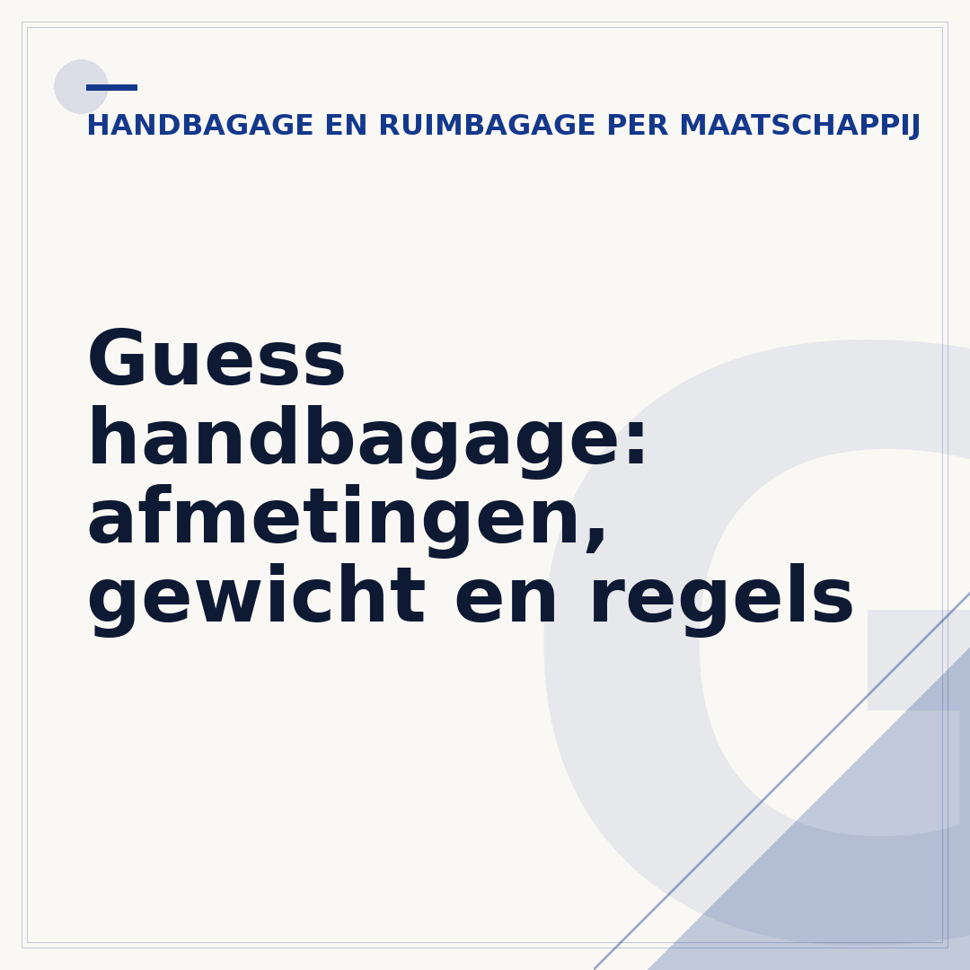 Guess handbagage: afmetingen, gewicht en regels