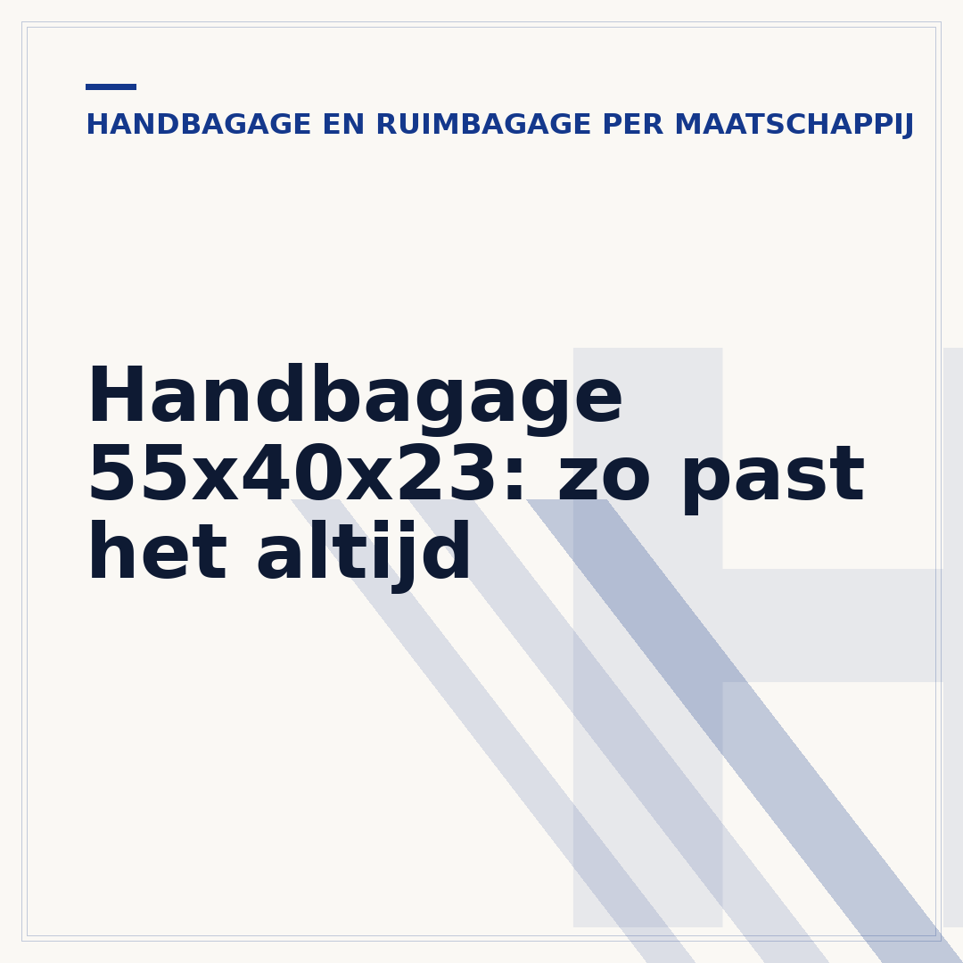 Handbagage 55x40x23: zo past het altijd