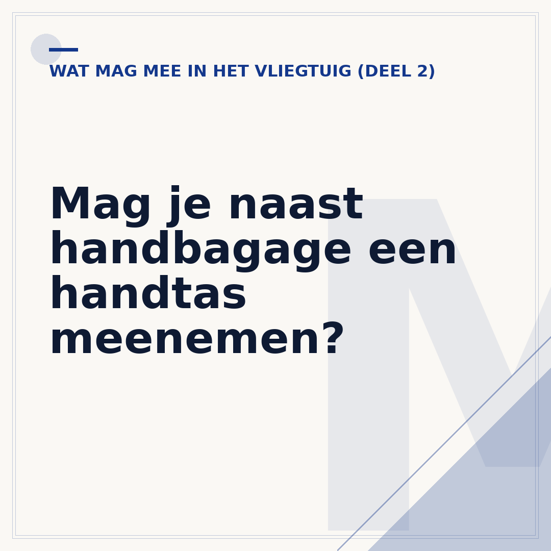 Mag je naast handbagage een handtas meenemen?
