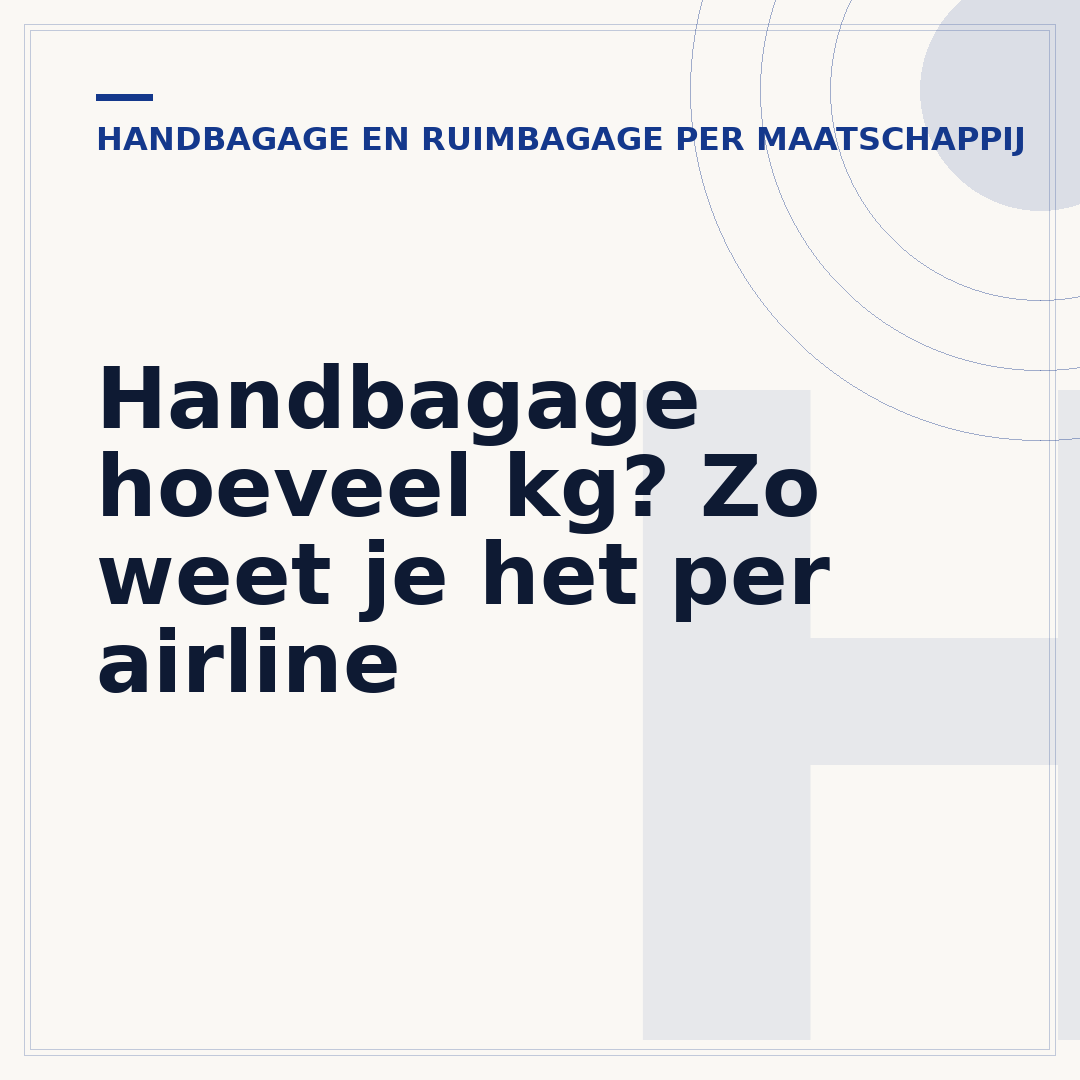 Handbagage hoeveel kg? Zo weet je het per airline