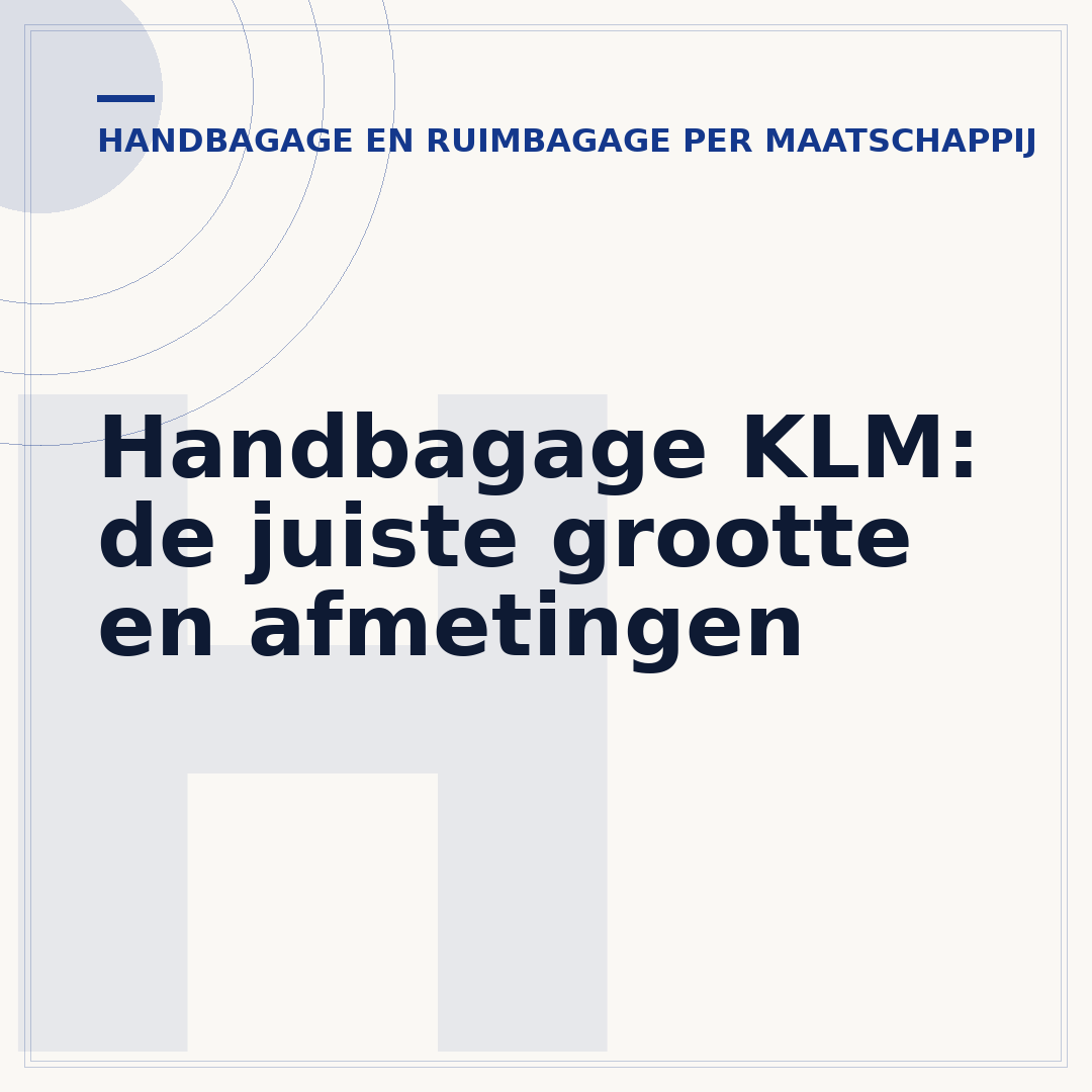 Handbagage KLM: de juiste grootte en afmetingen