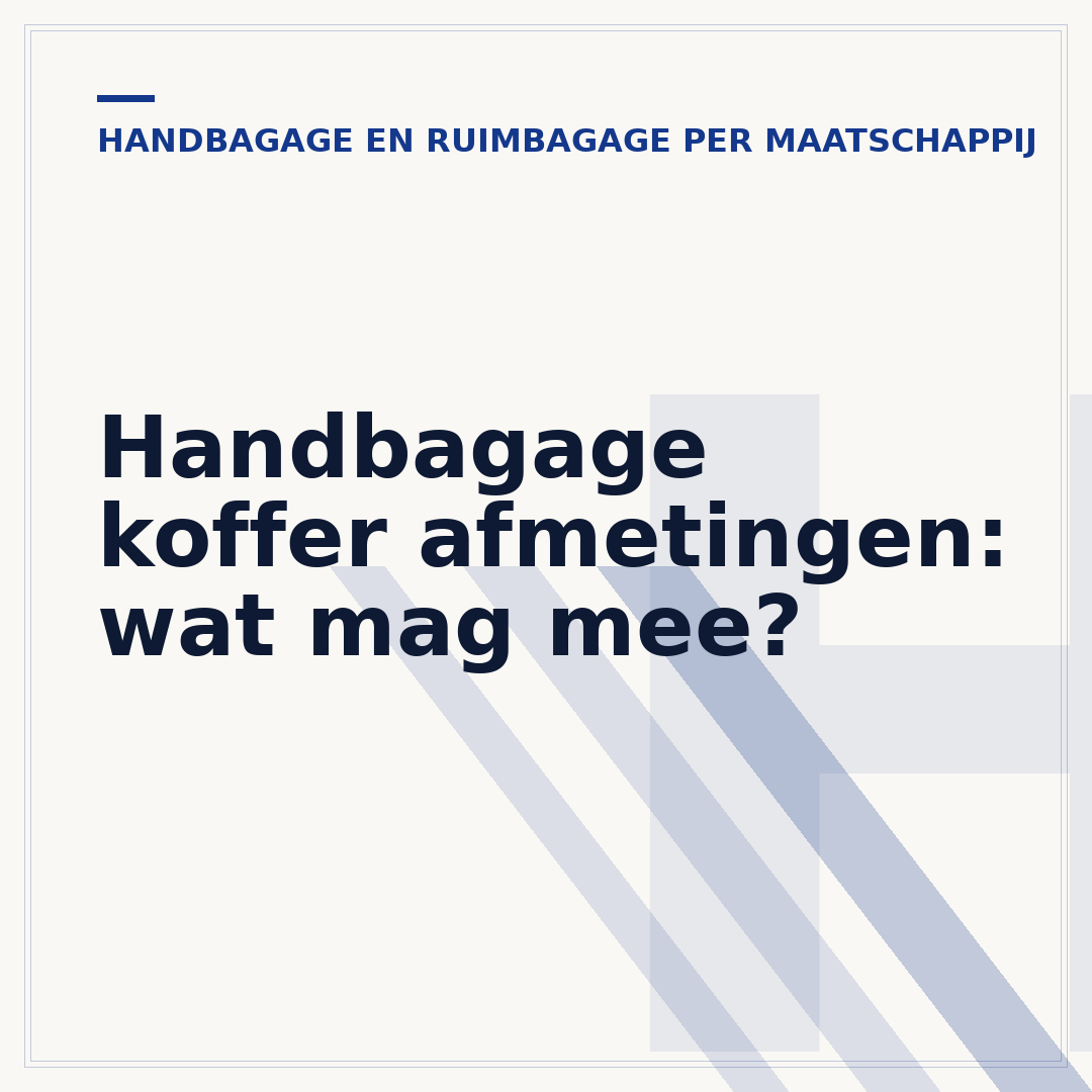 Handbagage koffer afmetingen: wat mag mee?