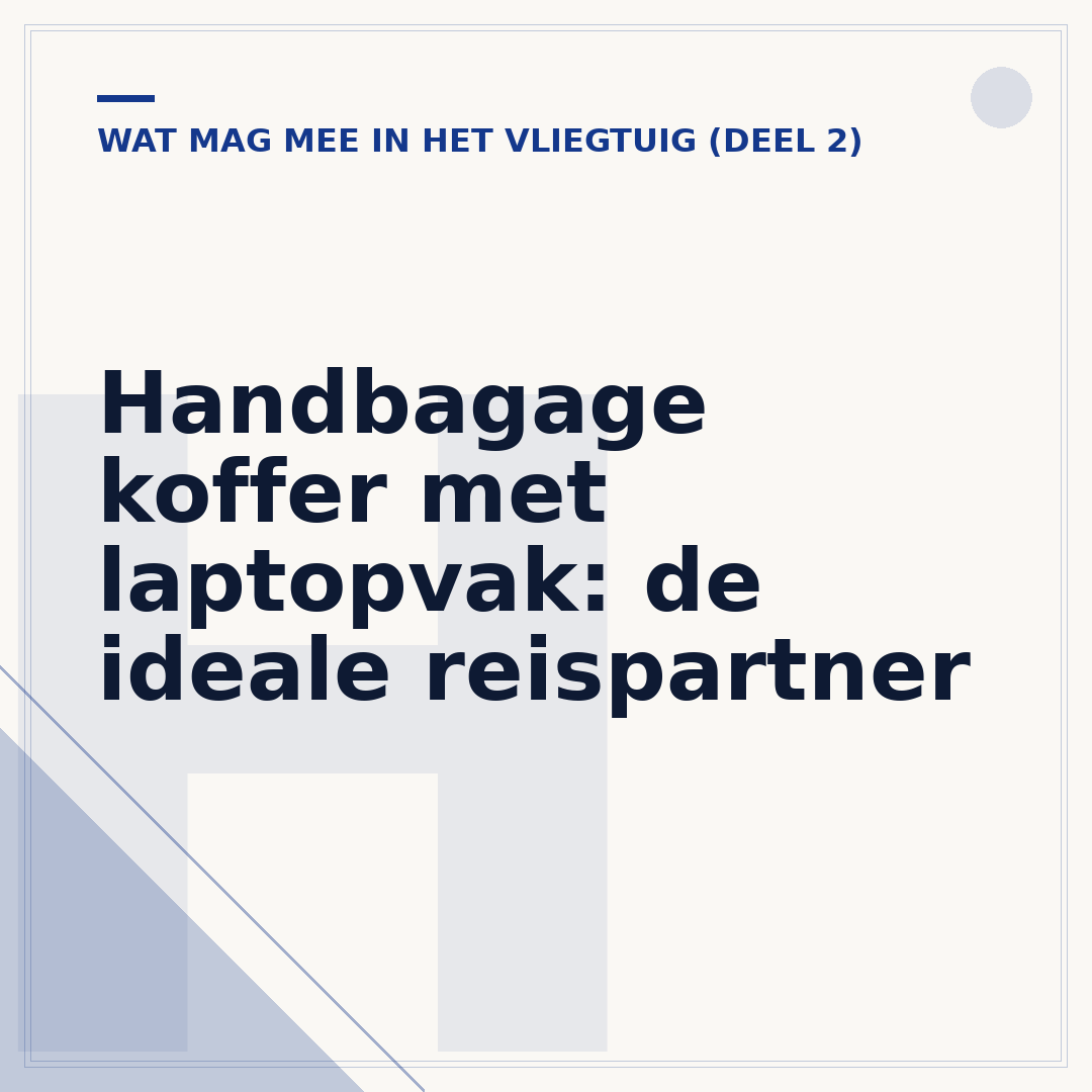 Handbagage koffer met laptopvak: de ideale reispartner