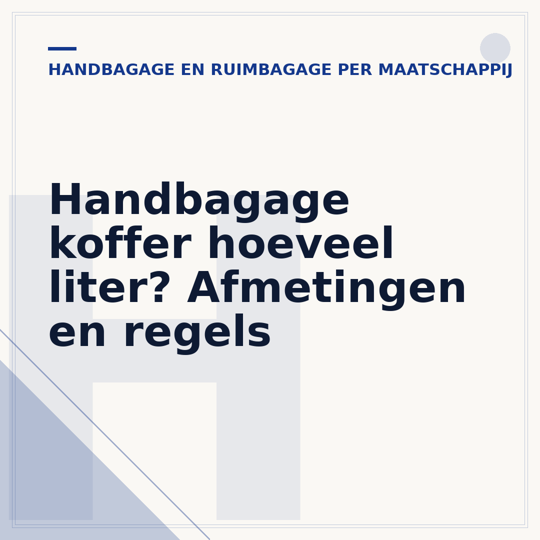Handbagage koffer hoeveel liter? Afmetingen en regels