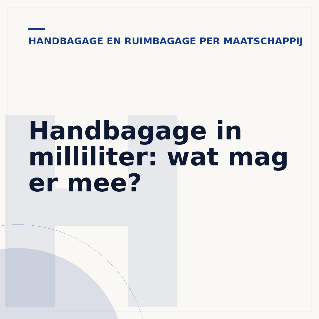 Handbagage in milliliter: wat mag er mee?