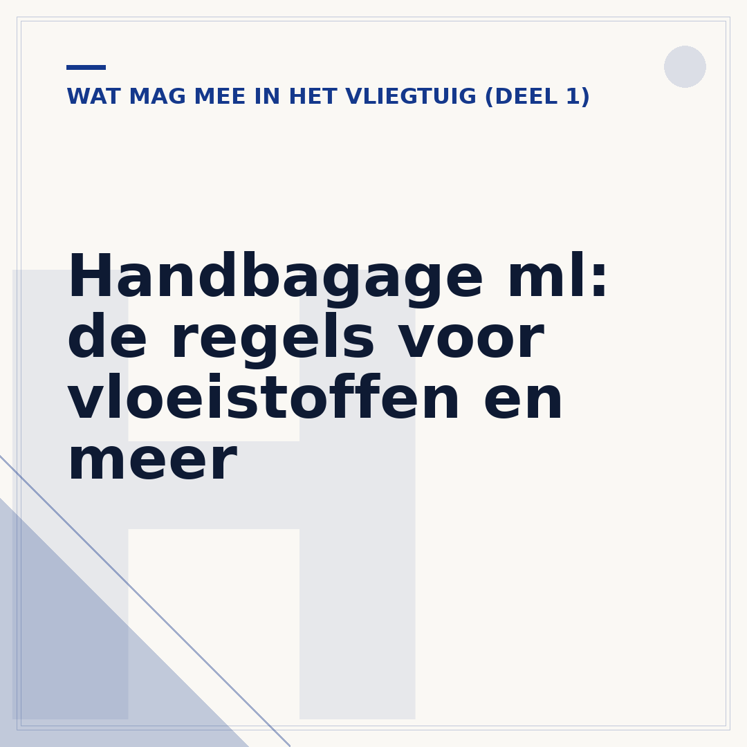 Handbagage ml: de regels voor vloeistoffen en meer
