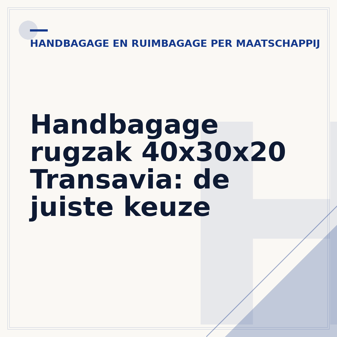 Handbagage rugzak 40x30x20 Transavia: de juiste keuze