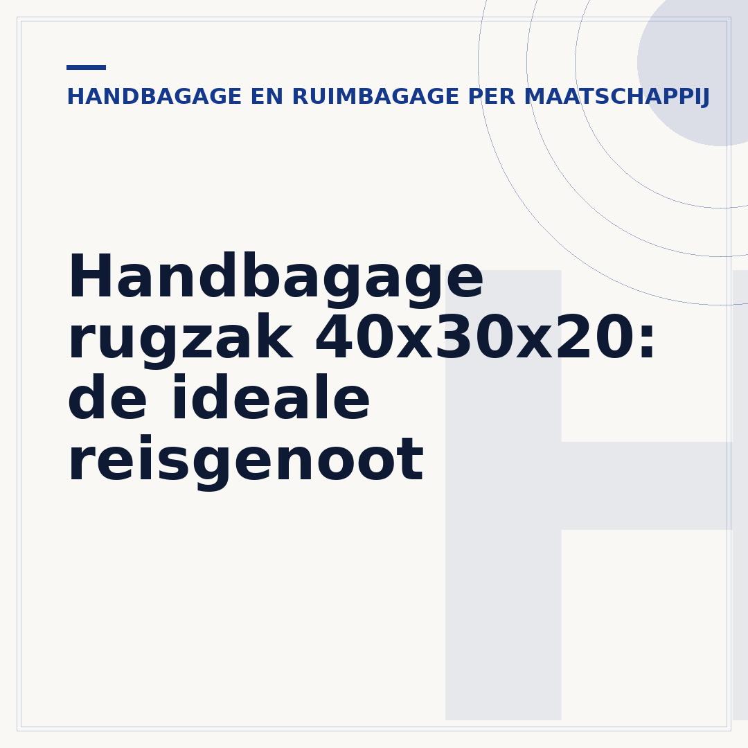 Handbagage rugzak 40x30x20: de ideale reisgenoot