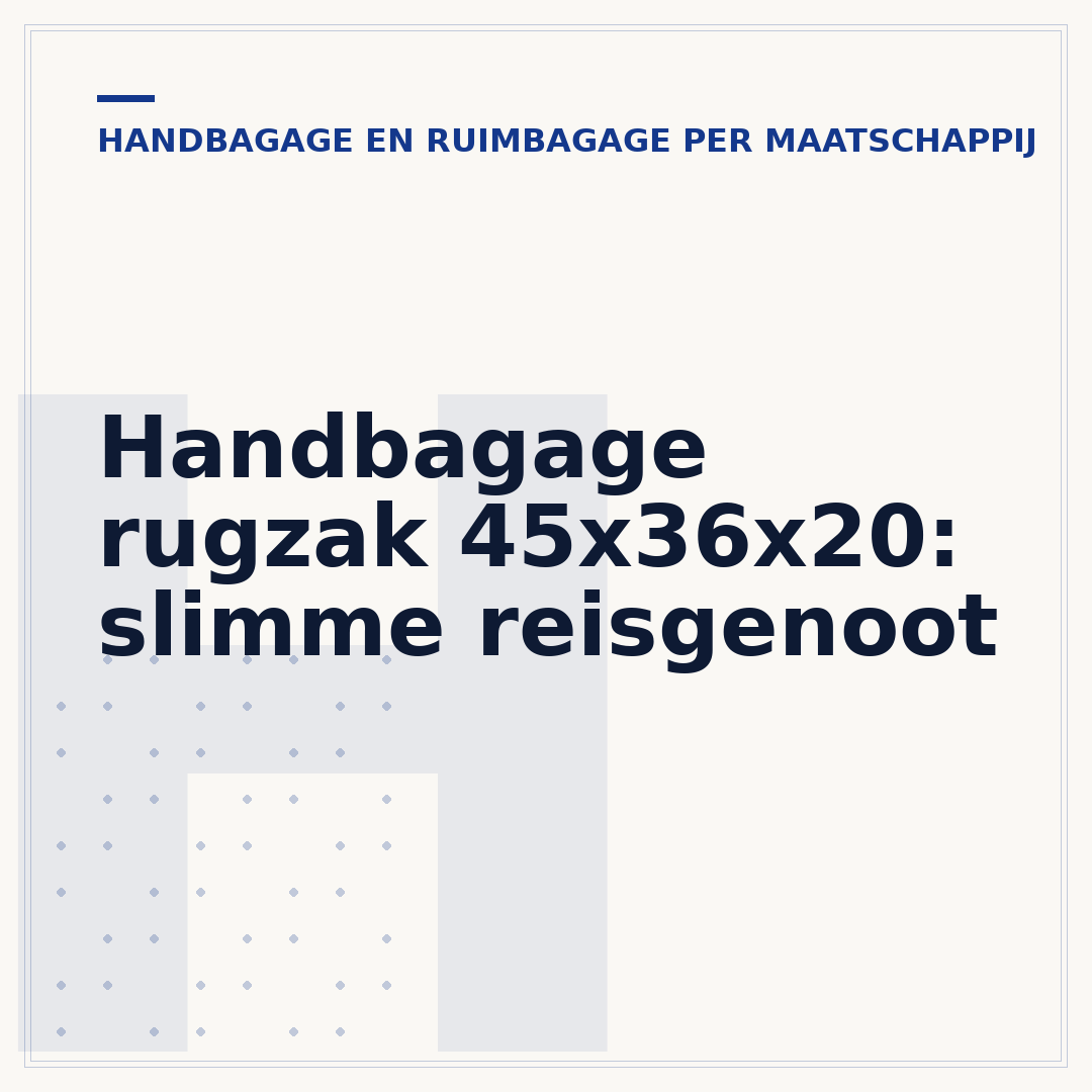 Handbagage rugzak 45x36x20: slimme reisgenoot