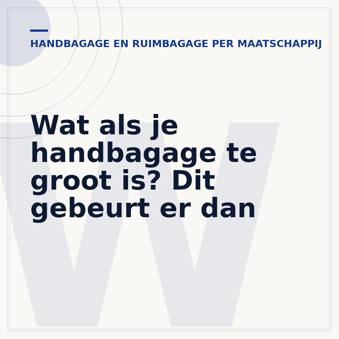 Wat als je handbagage te groot is? Dit gebeurt er dan