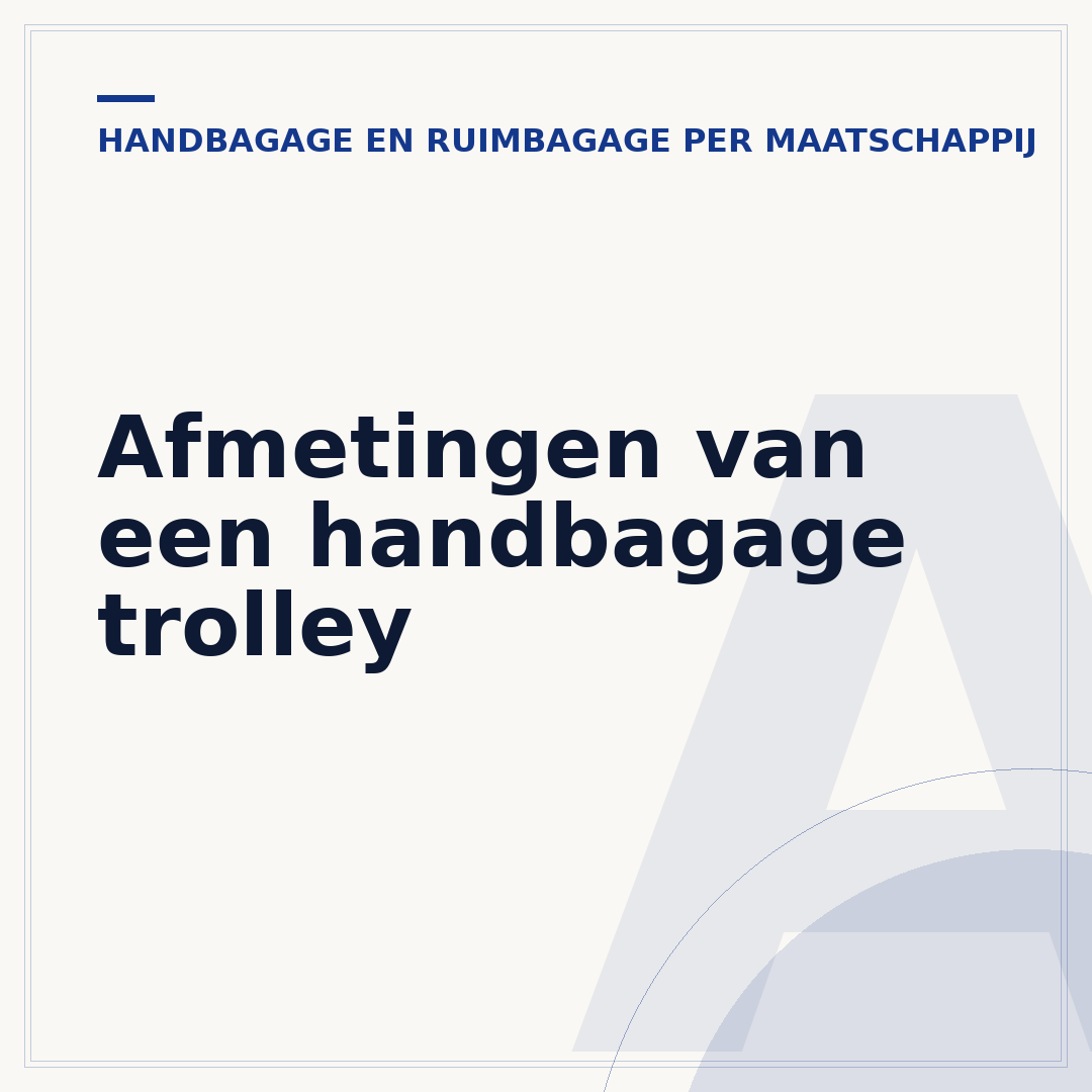 Afmetingen van een handbagage trolley