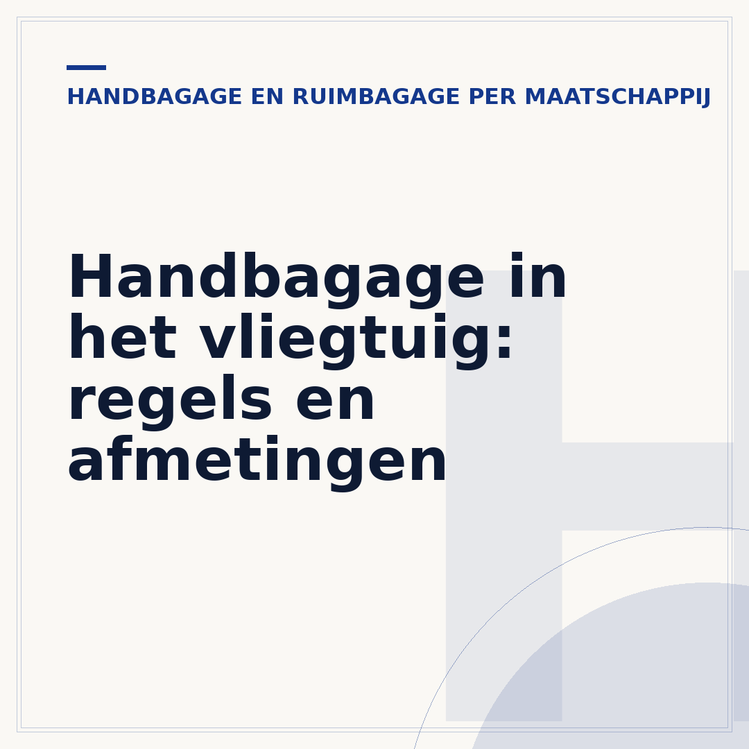 Handbagage in het vliegtuig: regels en afmetingen