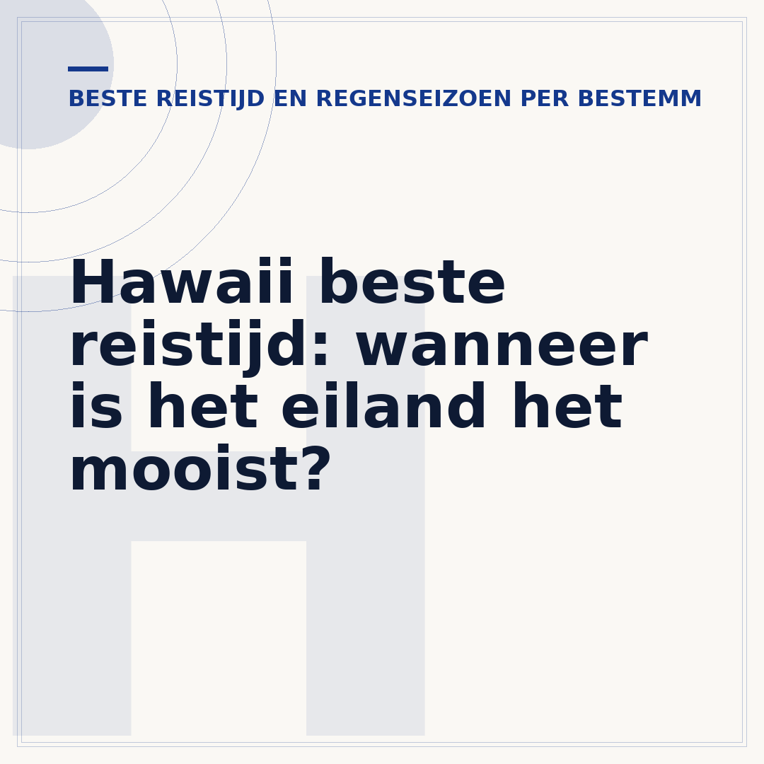 Hawaii beste reistijd: wanneer is het eiland het mooist?