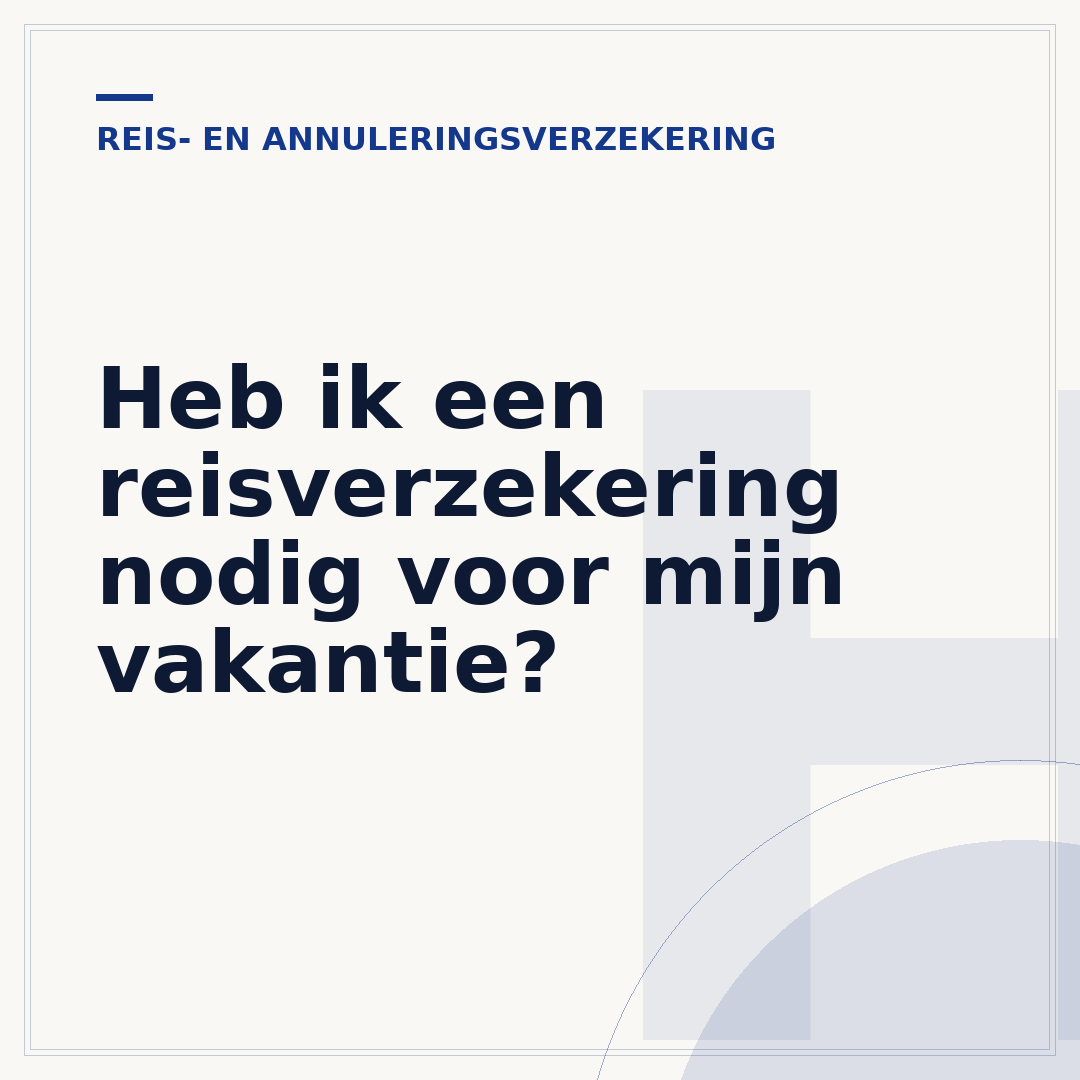 Heb ik een reisverzekering nodig voor mijn vakantie?
