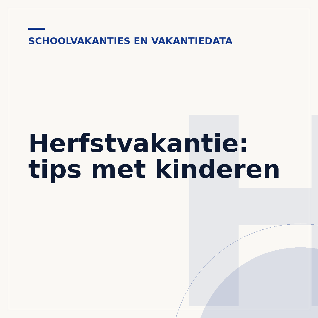 Herfstvakantie: tips met kinderen