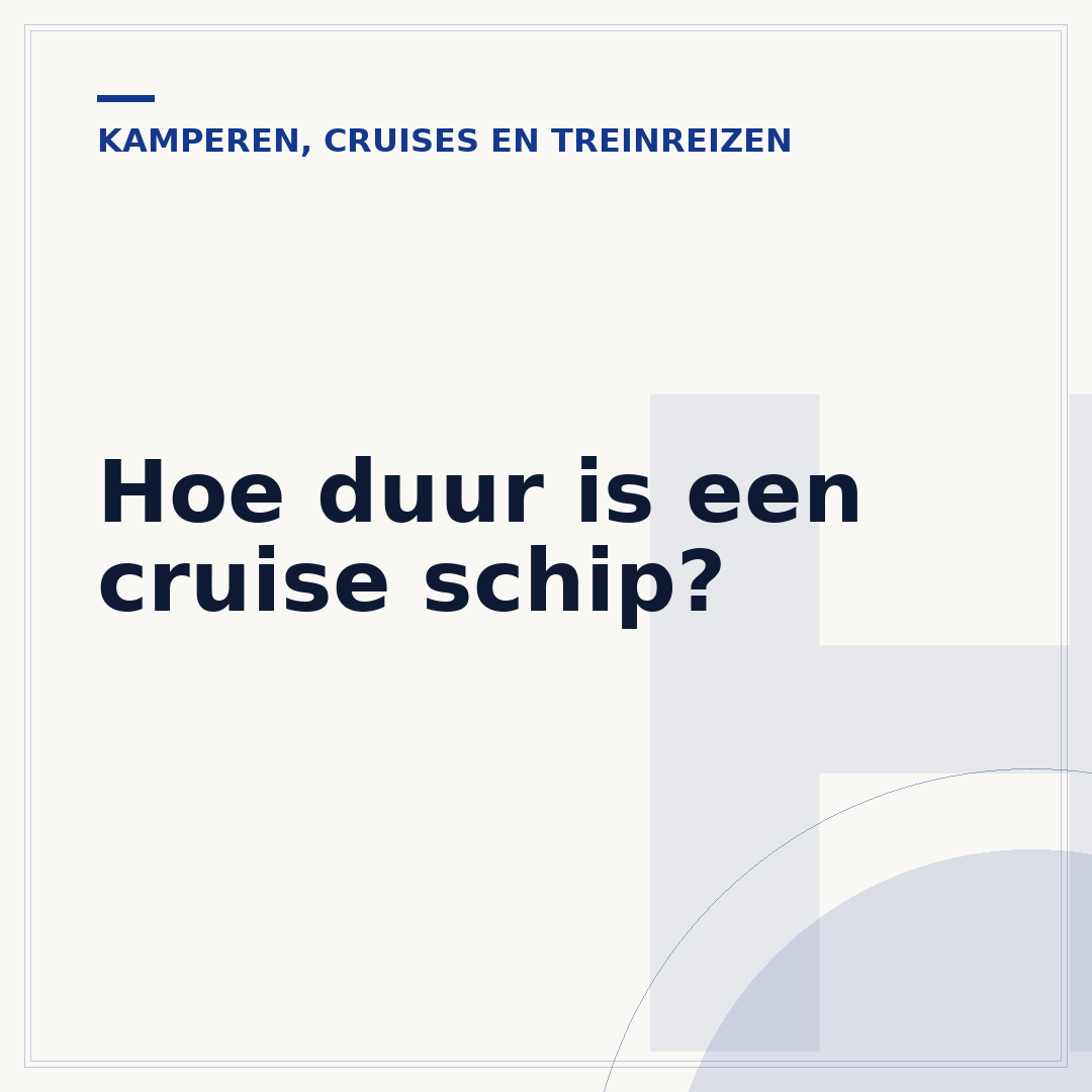 Hoe duur is een cruise schip?