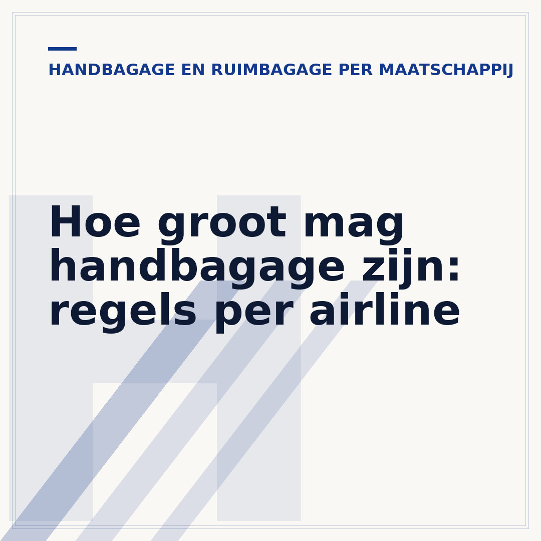 Hoe groot mag handbagage zijn: regels per airline