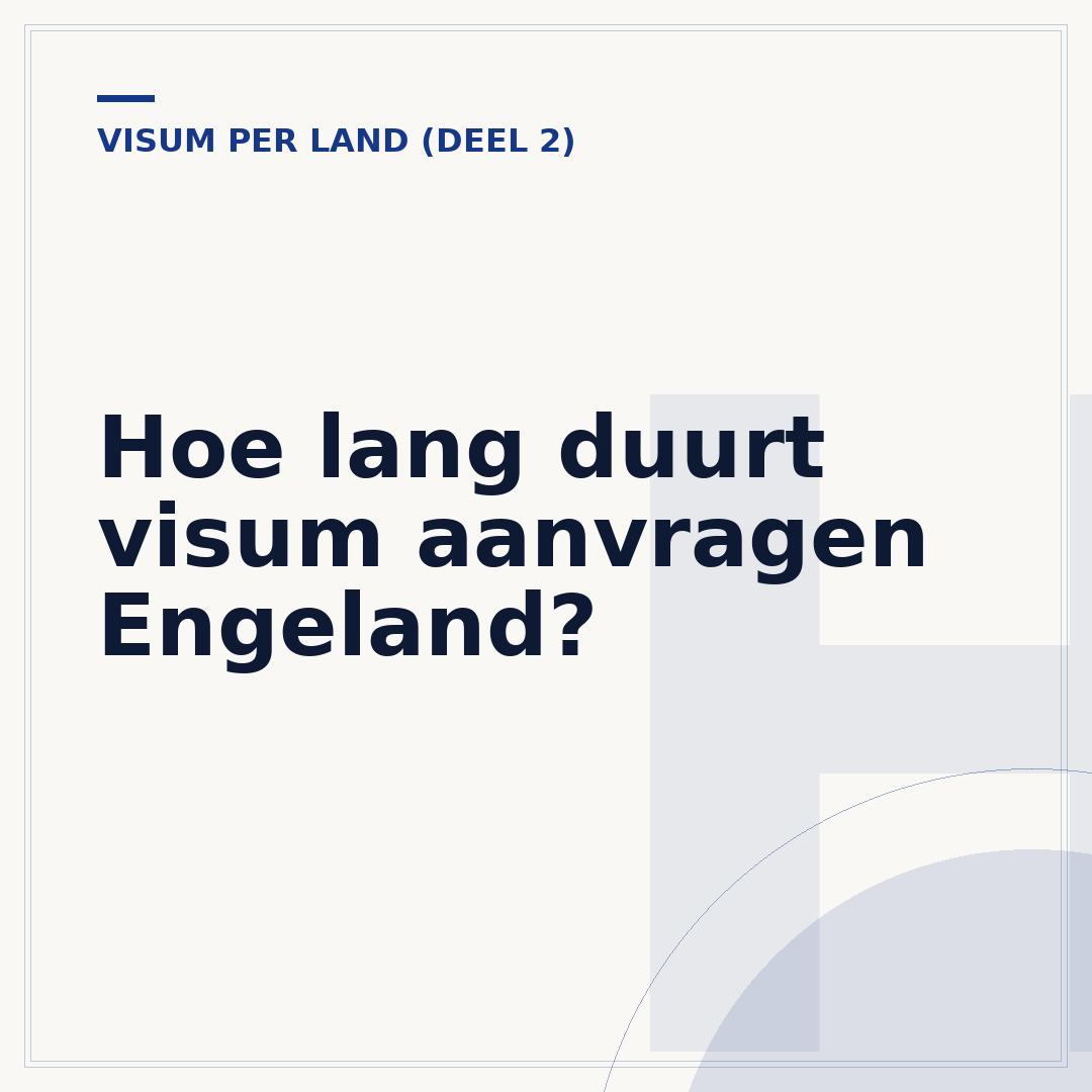 Hoe lang duurt visum aanvragen Engeland?