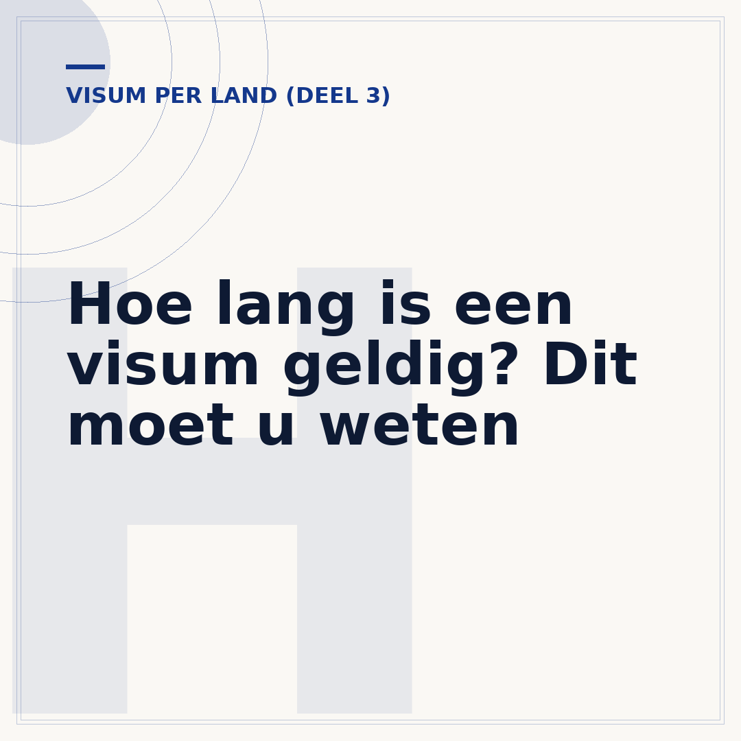 Hoe lang is een visum geldig? Dit moet u weten