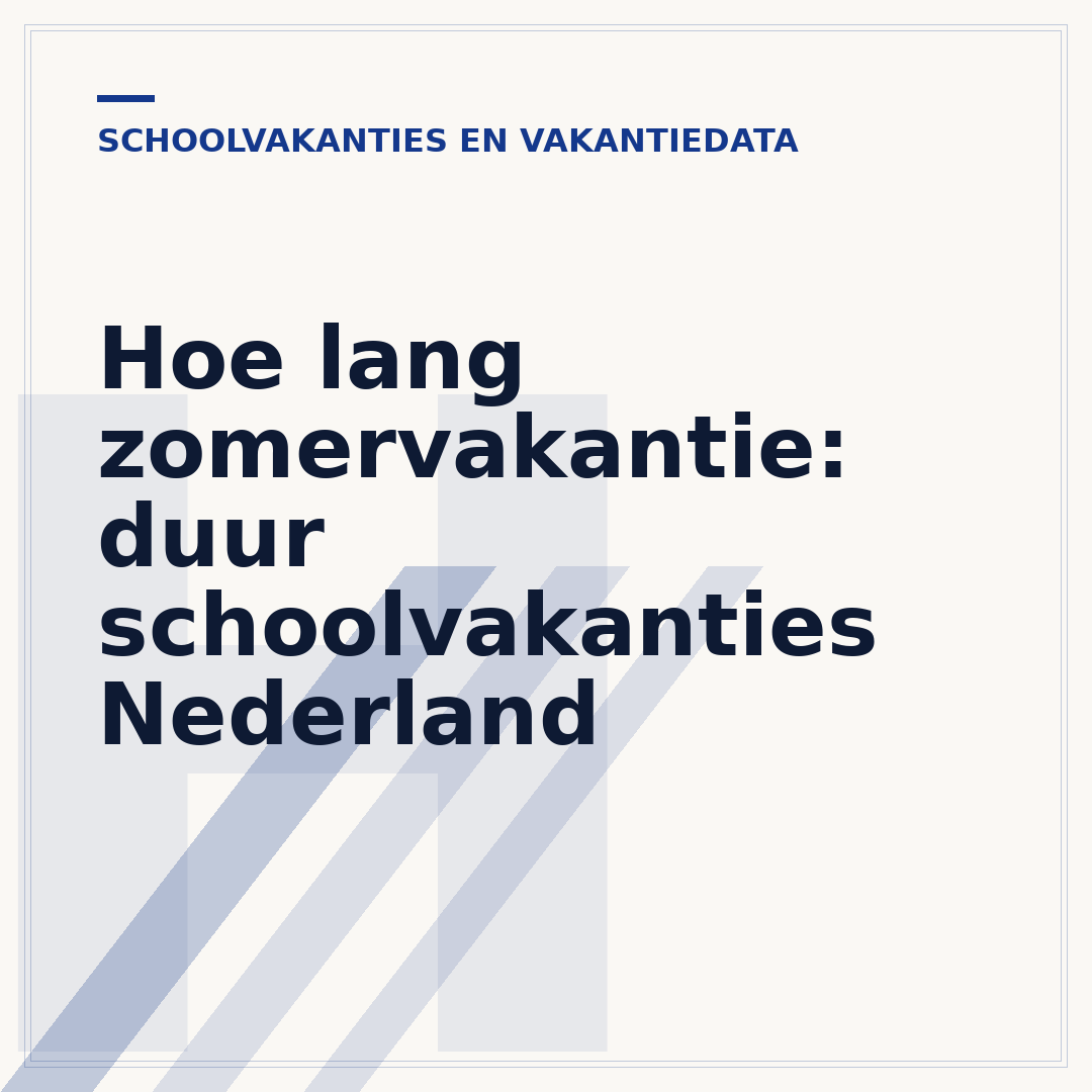 Hoe lang zomervakantie: duur schoolvakanties Nederland