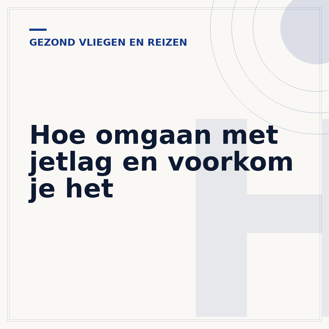 Hoe omgaan met jetlag en voorkom je het
