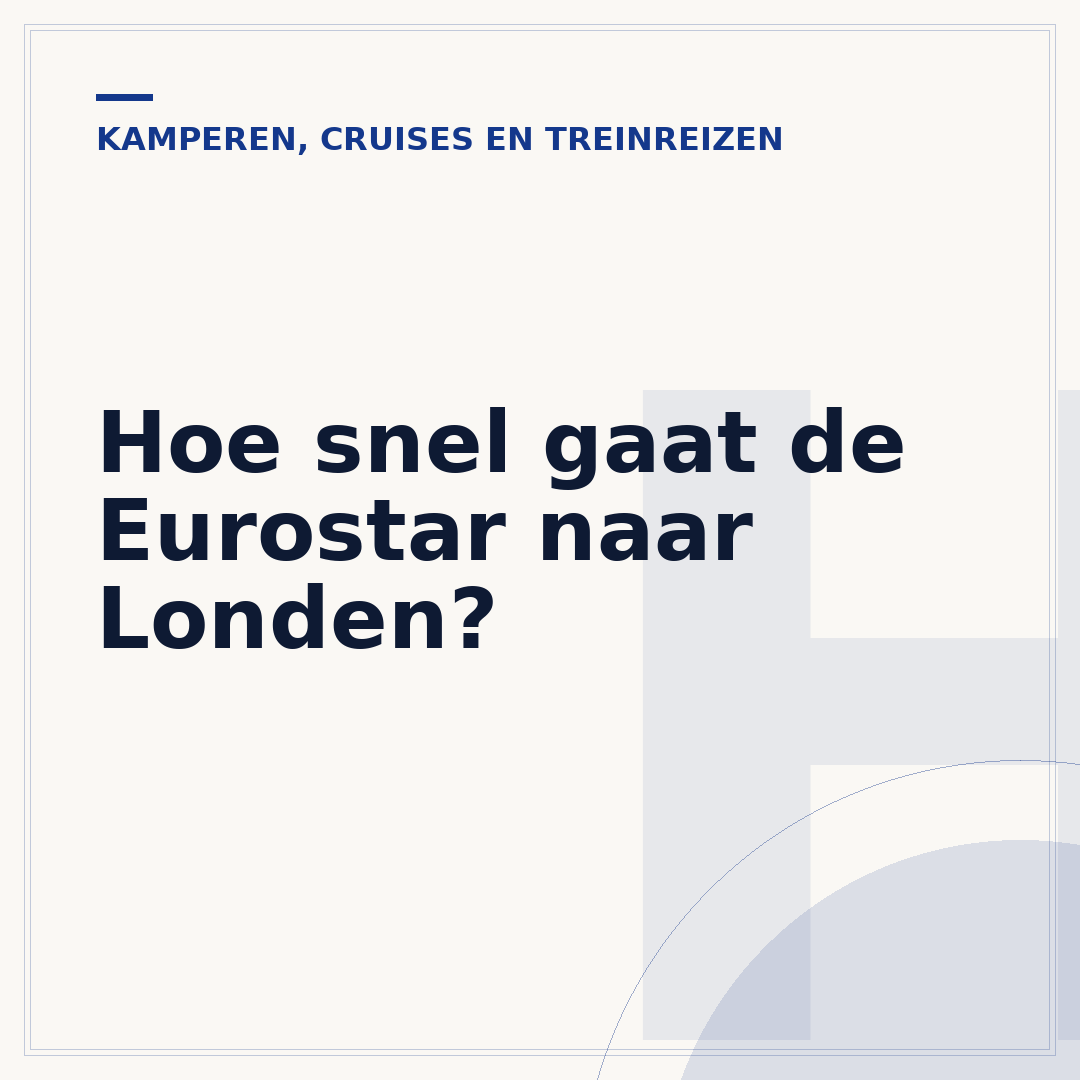 Hoe snel gaat de Eurostar naar Londen?