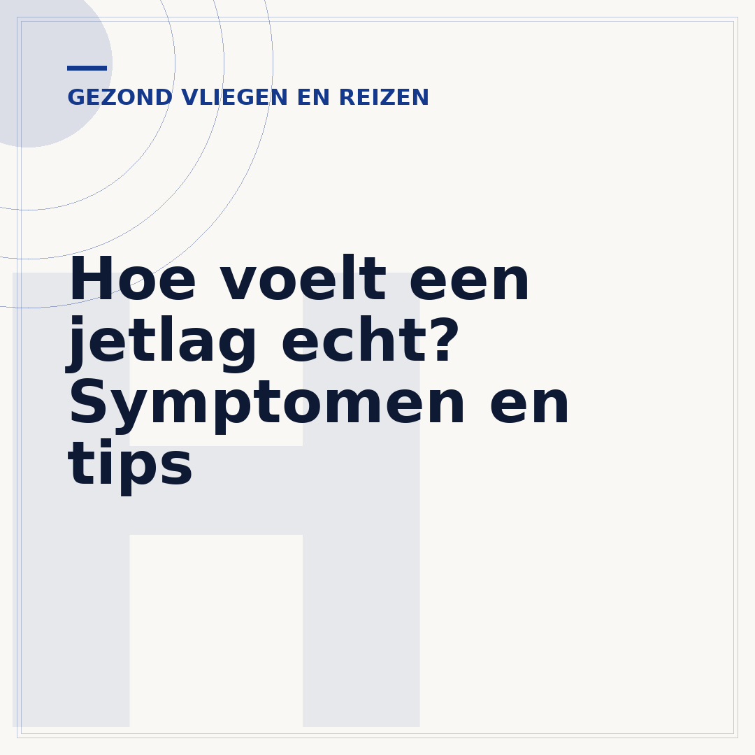Hoe voelt een jetlag echt? Symptomen en tips