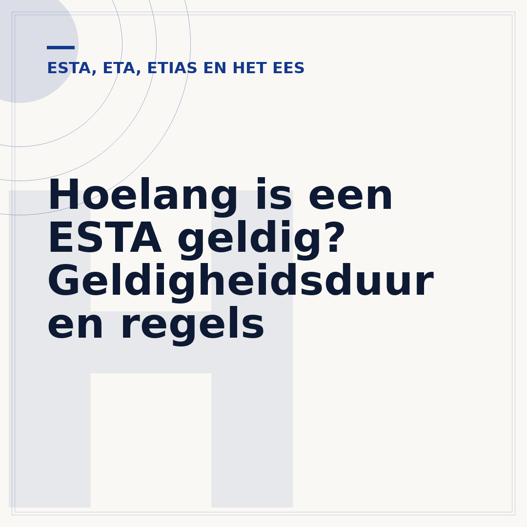 Hoelang is een ESTA geldig? Geldigheidsduur en regels