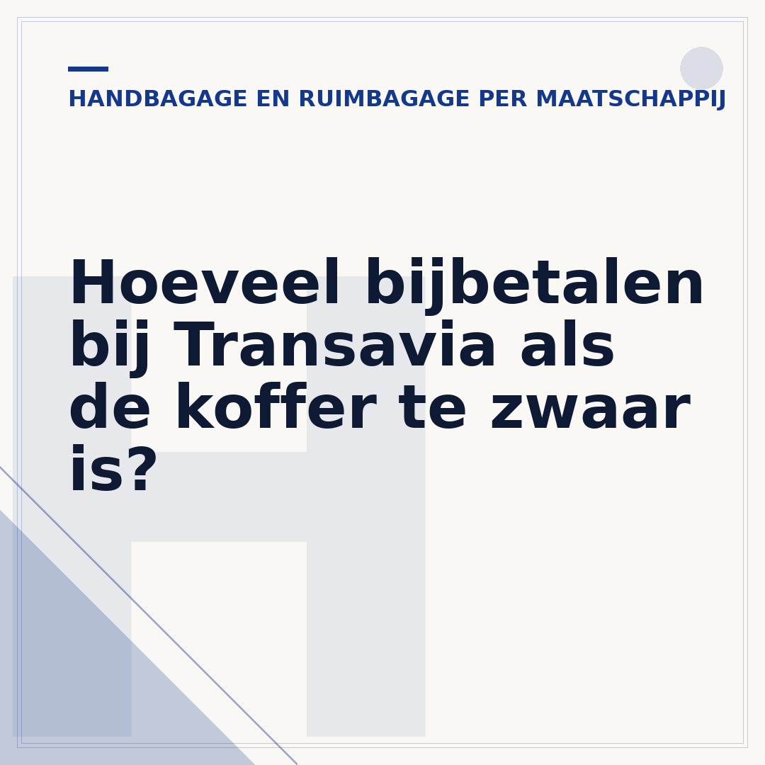 Hoeveel bijbetalen bij Transavia als de koffer te zwaar is?