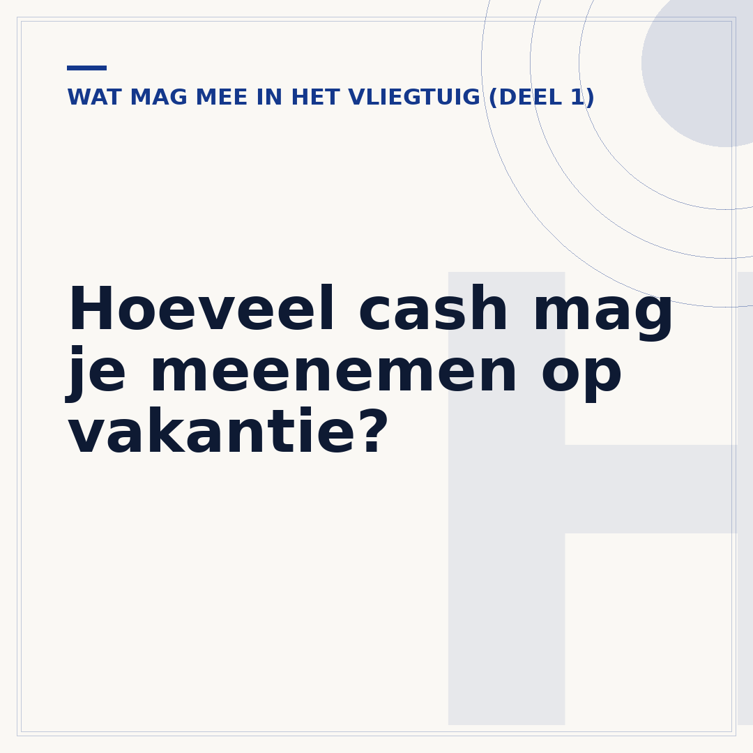 Hoeveel cash mag je meenemen op vakantie?