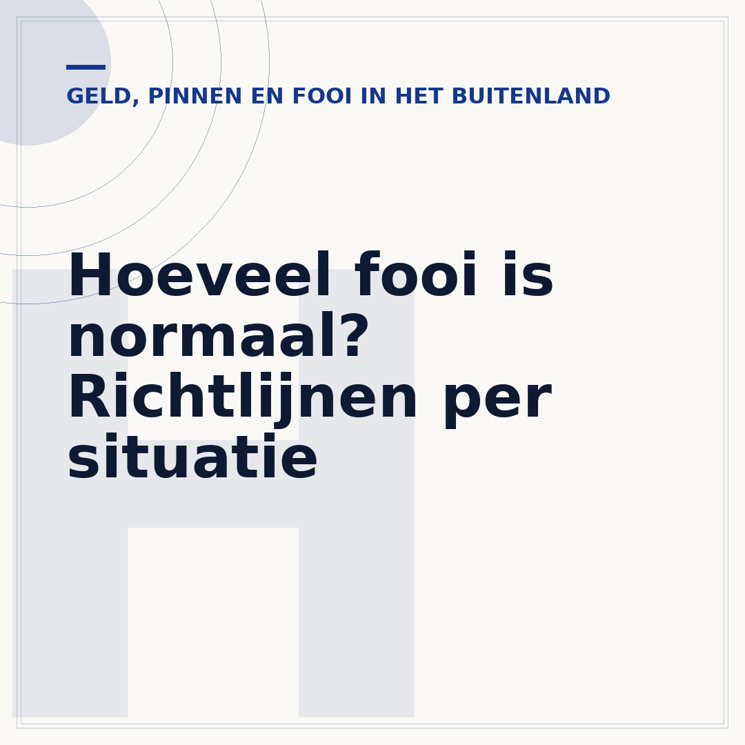 Hoeveel fooi is normaal? Richtlijnen per situatie
