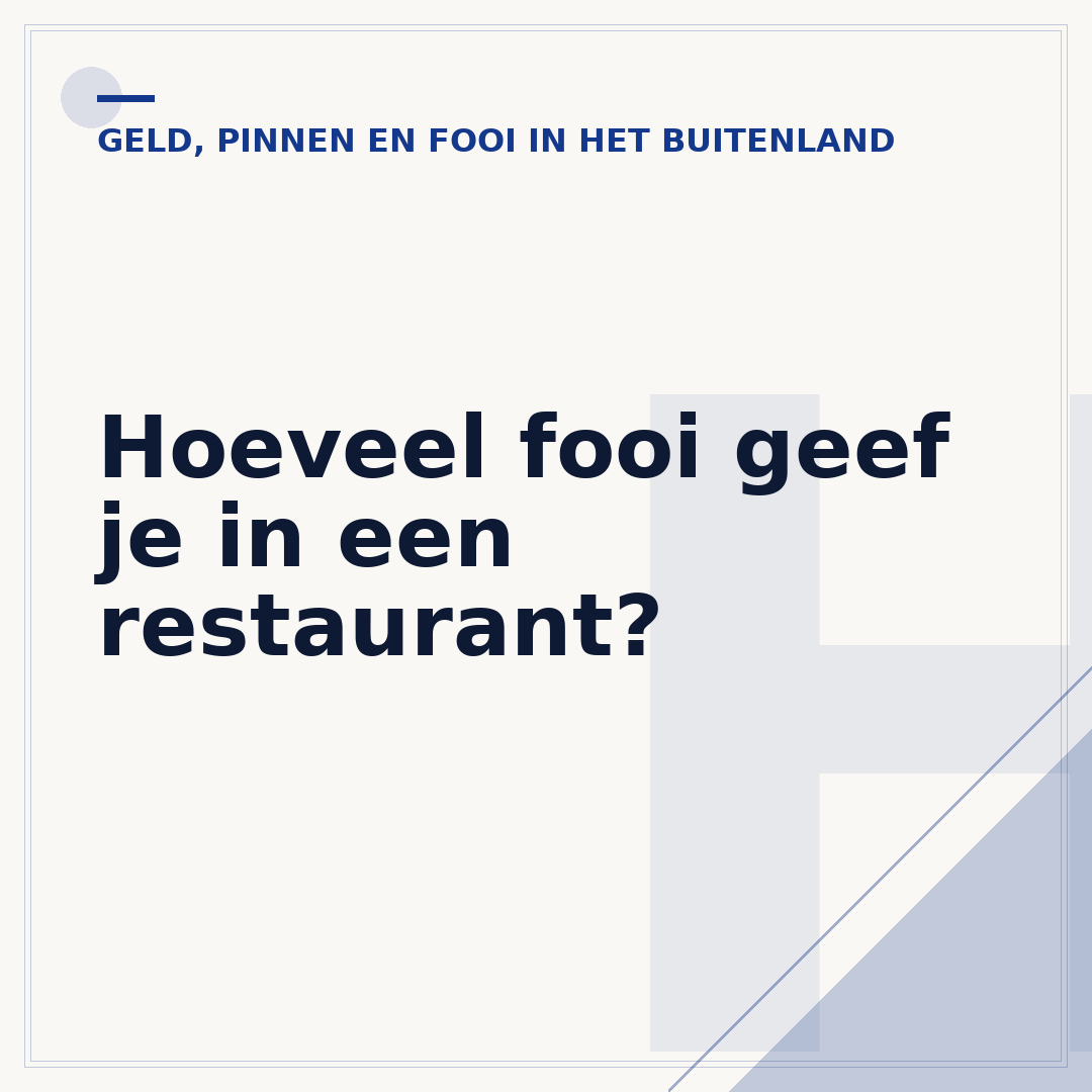 Hoeveel fooi geef je in een restaurant?