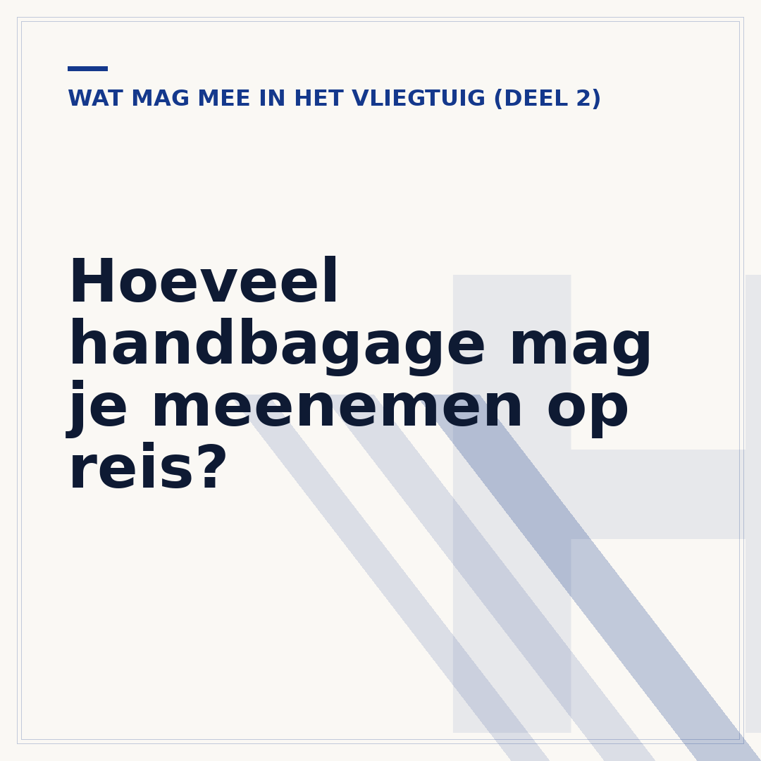 Hoeveel handbagage mag je meenemen op reis?