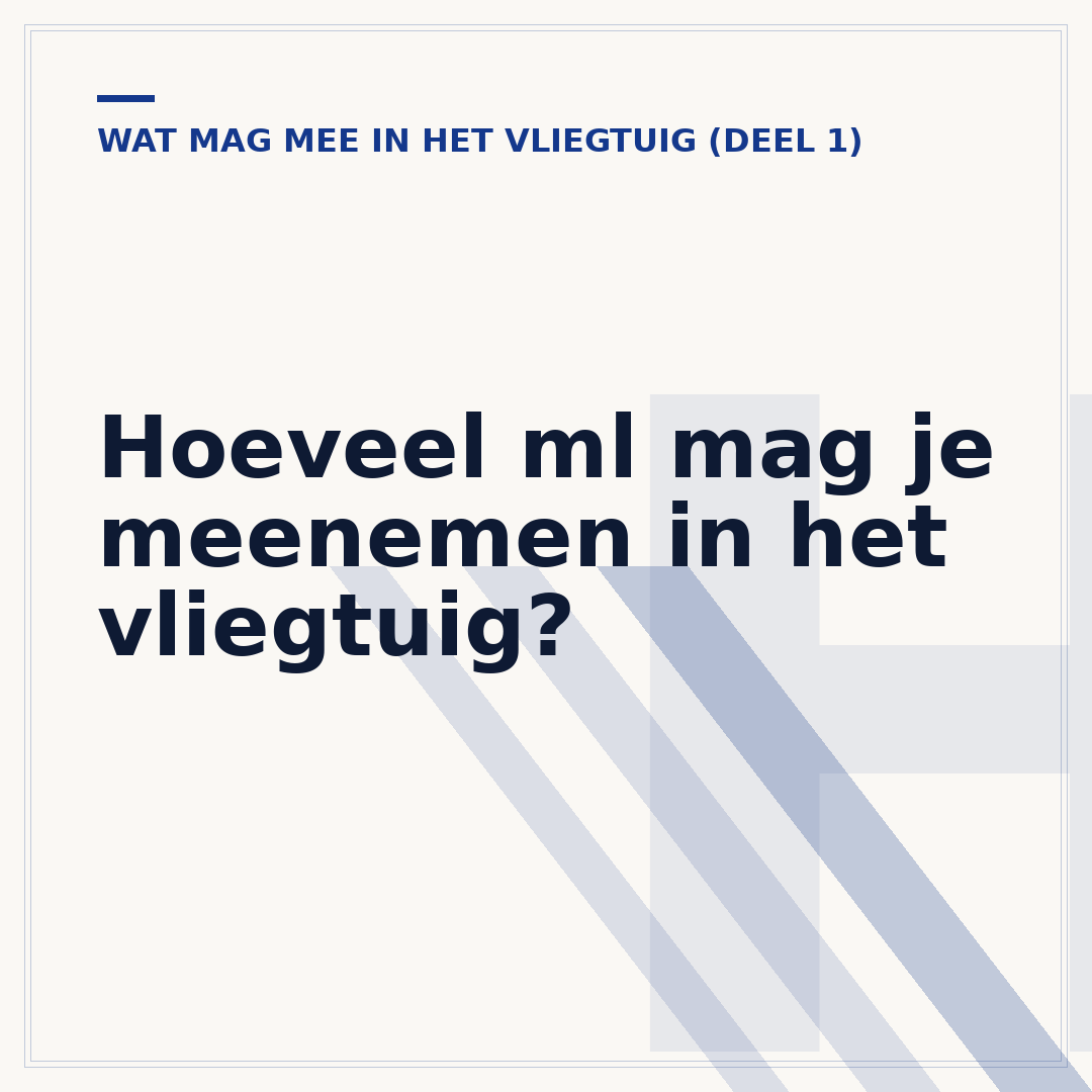 Hoeveel ml mag je meenemen in het vliegtuig?