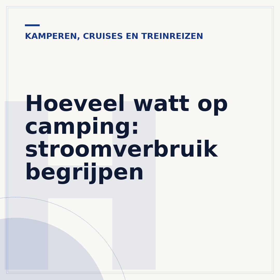 Hoeveel watt op camping: stroomverbruik begrijpen
