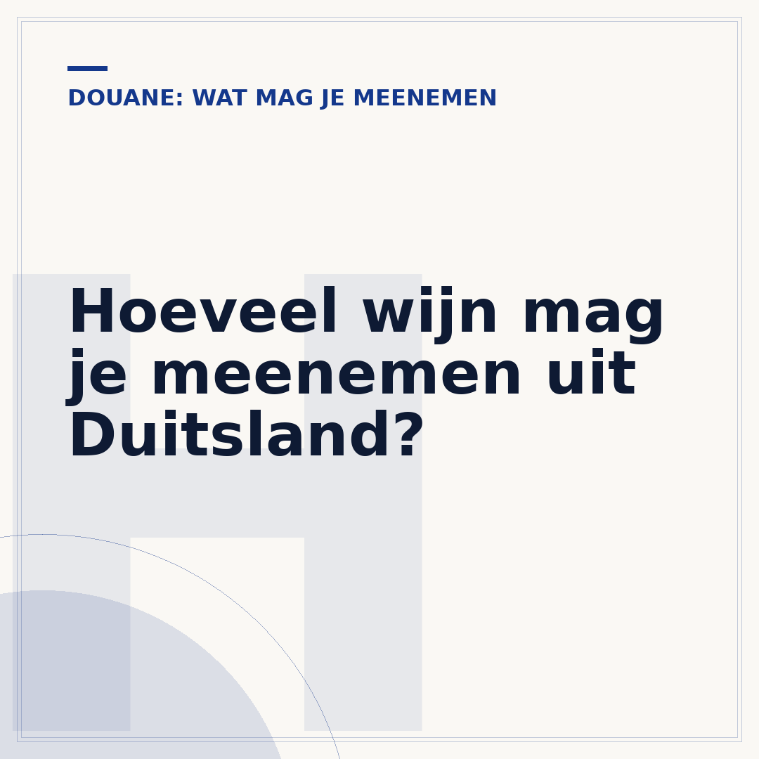 Hoeveel wijn mag je meenemen uit Duitsland?