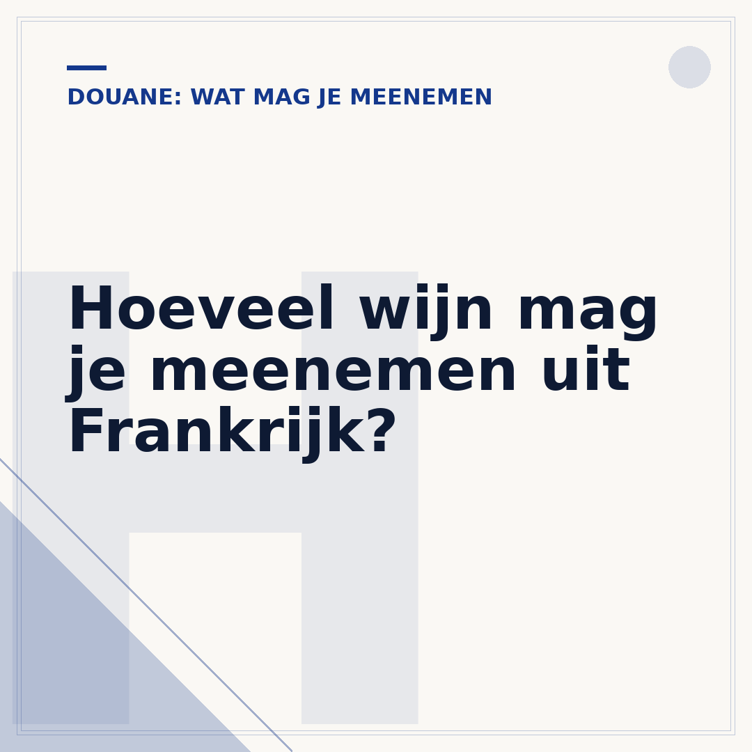 Hoeveel wijn mag je meenemen uit Frankrijk?