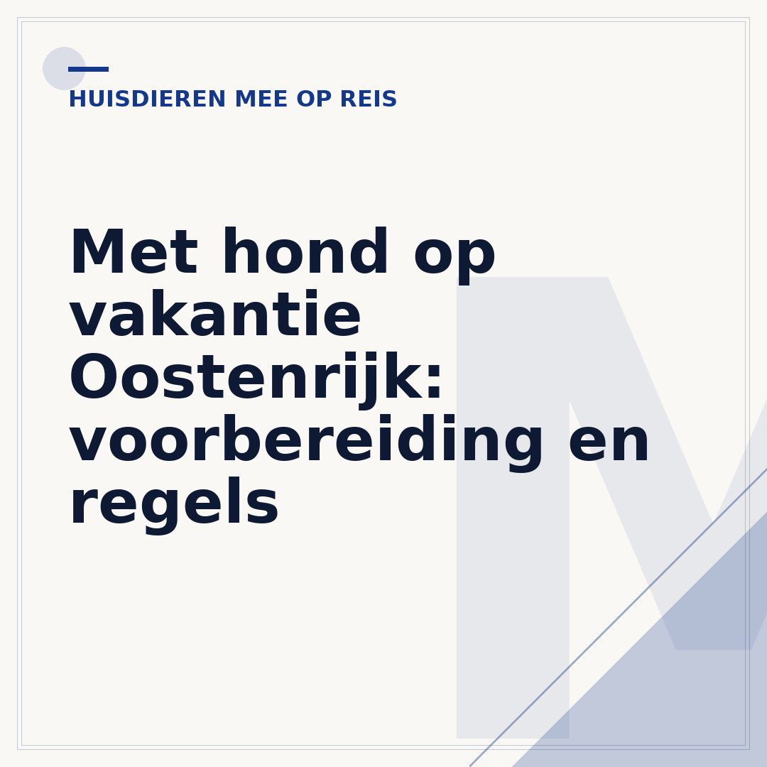 Met hond op vakantie Oostenrijk: voorbereiding en regels