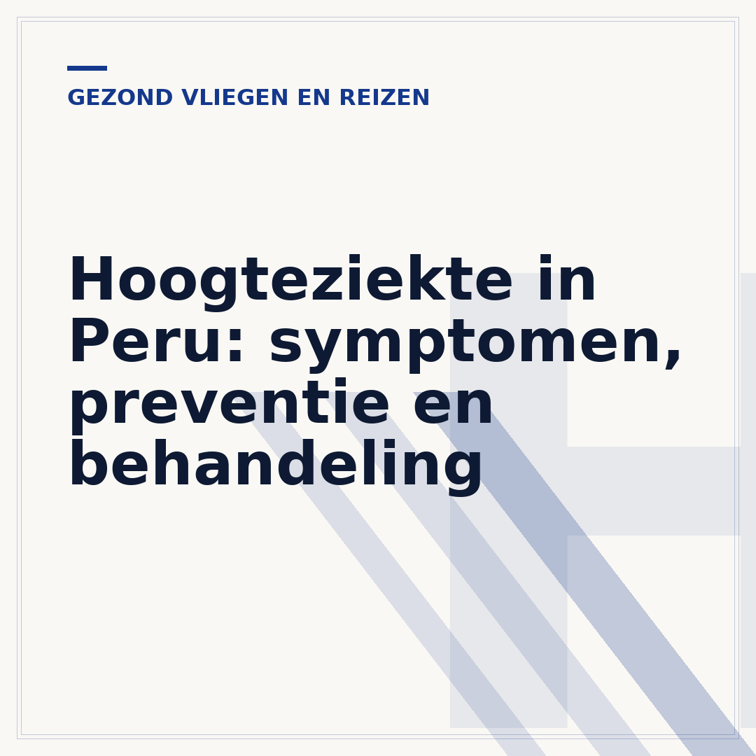 Hoogteziekte in Peru: symptomen, preventie en behandeling