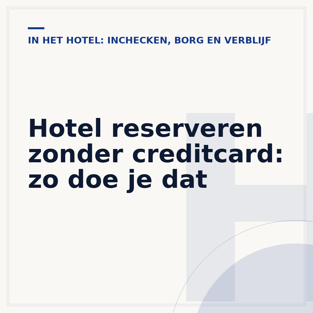 Hotel reserveren zonder creditcard: zo doe je dat