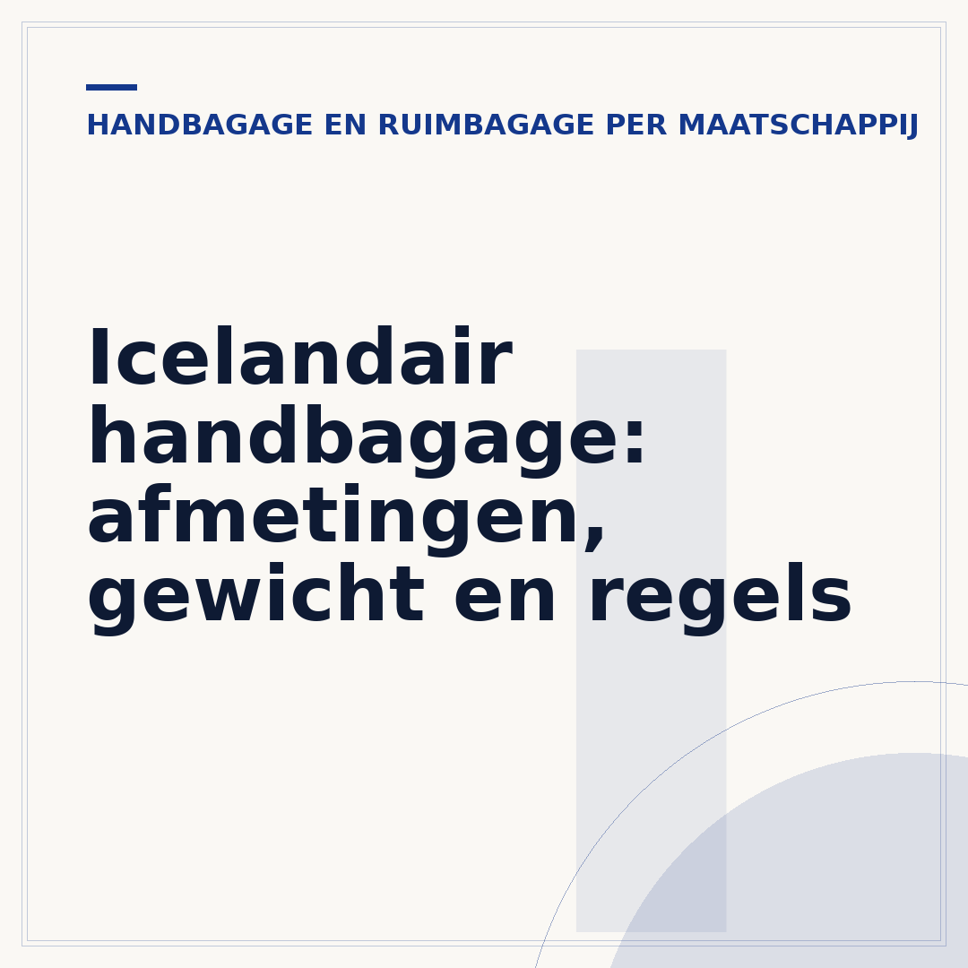 Icelandair handbagage: afmetingen, gewicht en regels