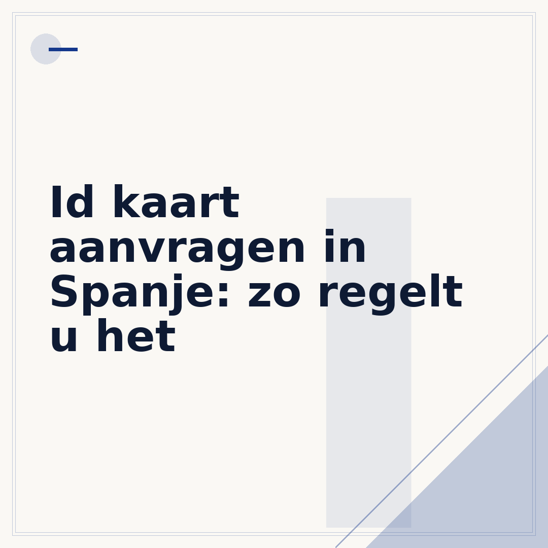 Id kaart aanvragen in Spanje: zo regelt u het