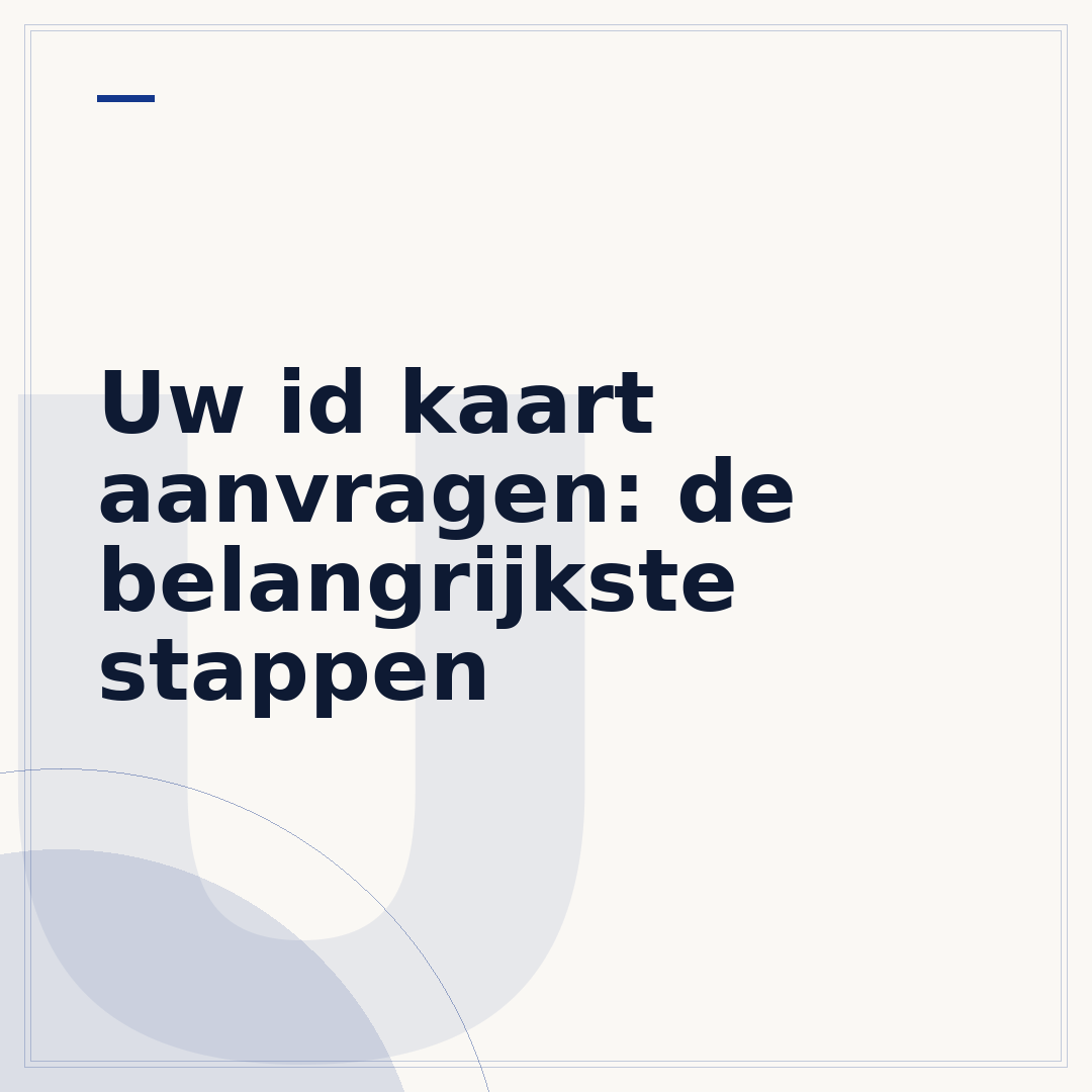 Uw id kaart aanvragen: de belangrijkste stappen