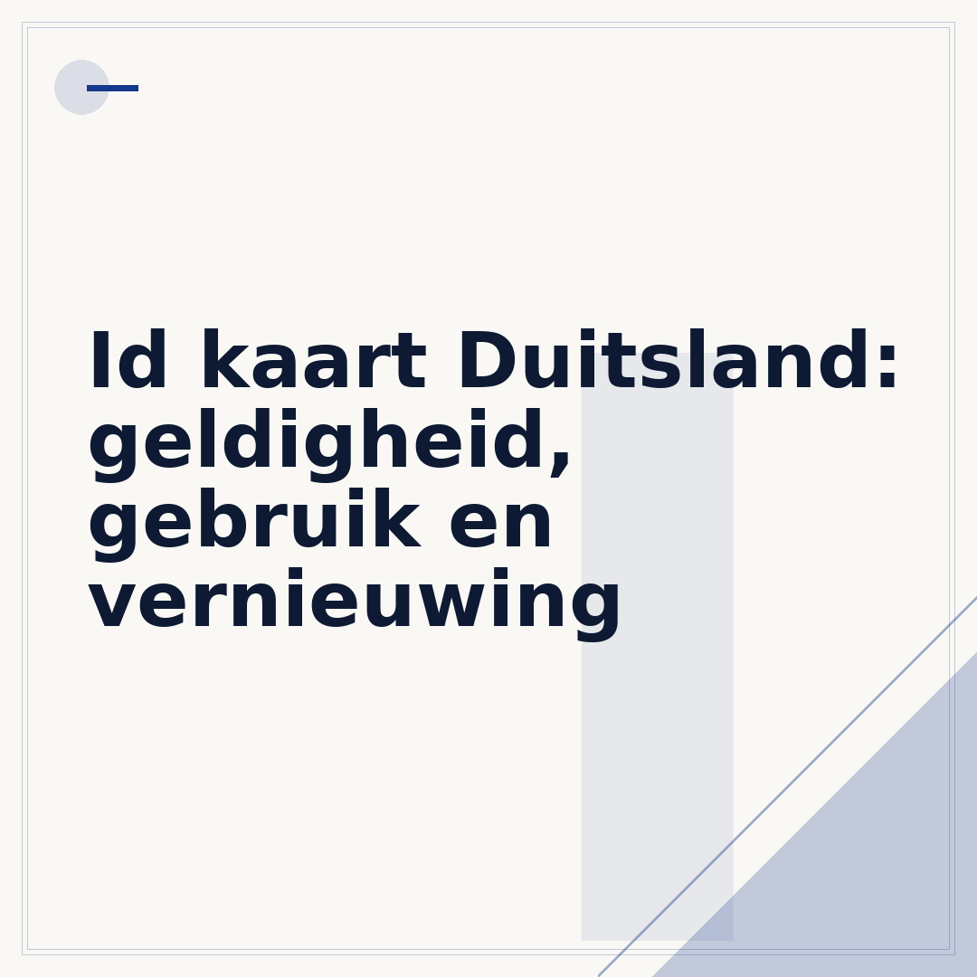 Id kaart Duitsland: geldigheid, gebruik en vernieuwing