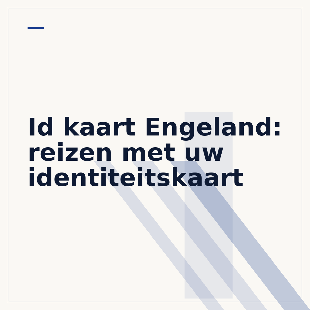 Id kaart Engeland: reizen met uw identiteitskaart