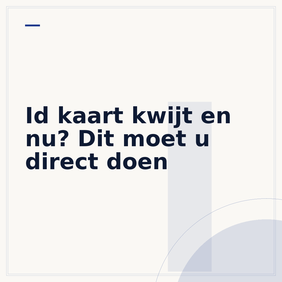Id kaart kwijt en nu? Dit moet u direct doen
