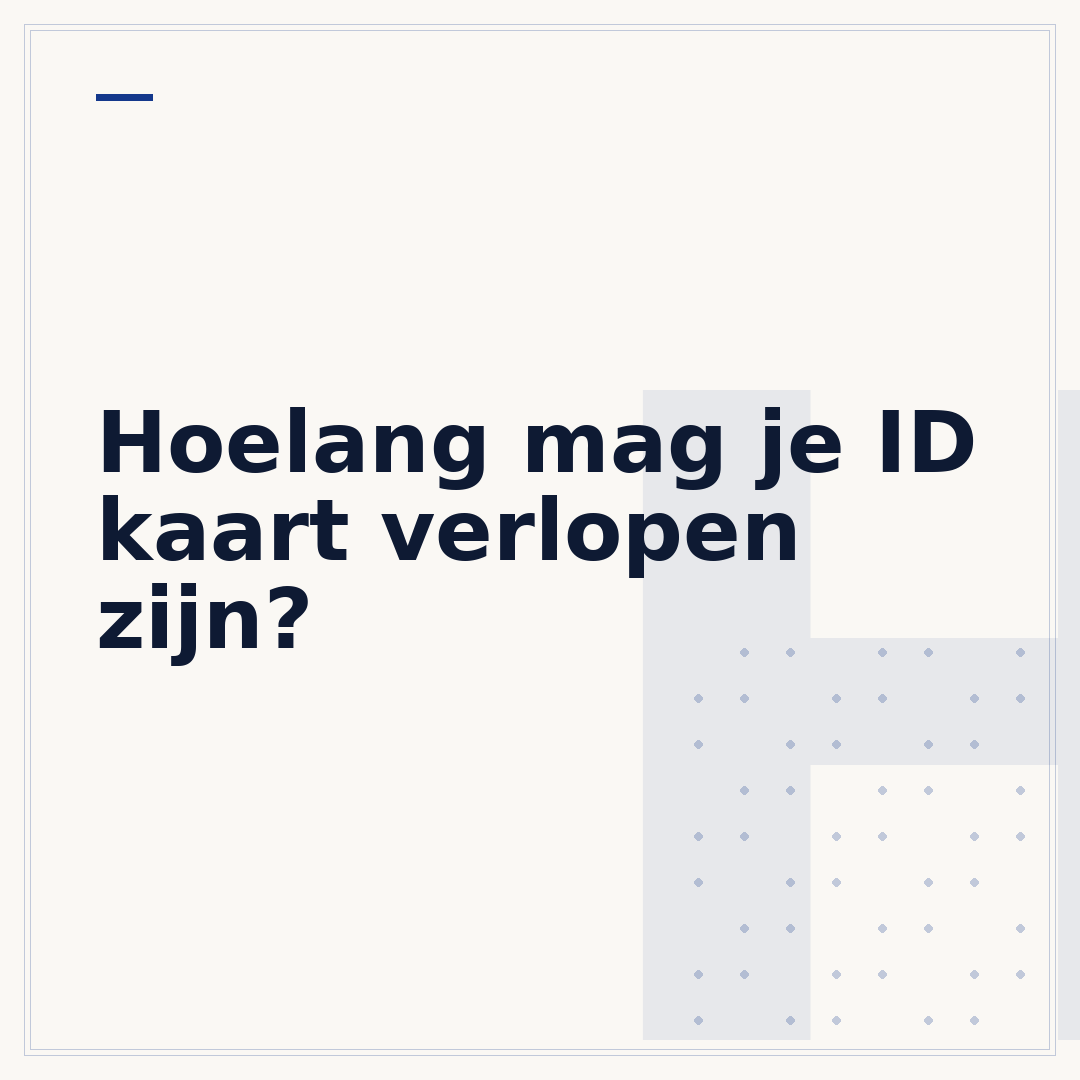 Hoelang mag je ID kaart verlopen zijn?